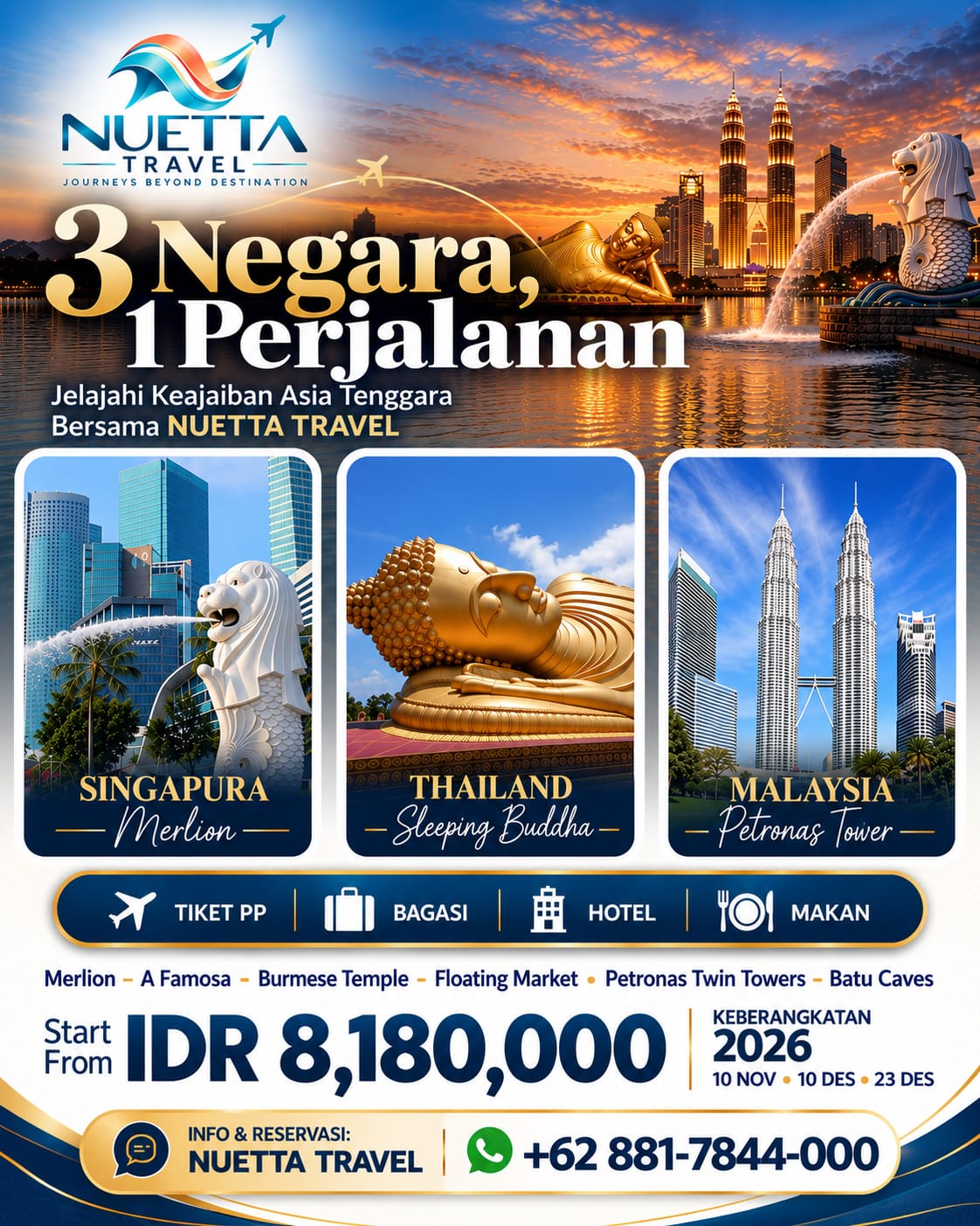 THE ULTIMATE 3 COUNTRIES TOUR Malaysia • Singapore • Thailand